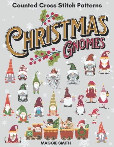 Christmas Gnomes | Counted Cross Stitch Pattern Book: Small and Fast Ornament Sized Holiday Designs | Great for Beginners