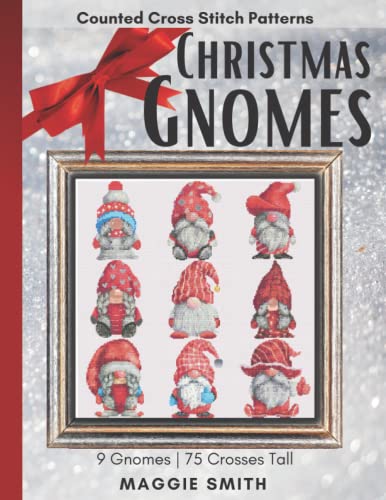 Christmas Gnomes Counted Cross Stitch Patterns: Easy, Fast, and Small Holiday Needlepoint Designs | Great Ornament Minis For Beginners von Independently published