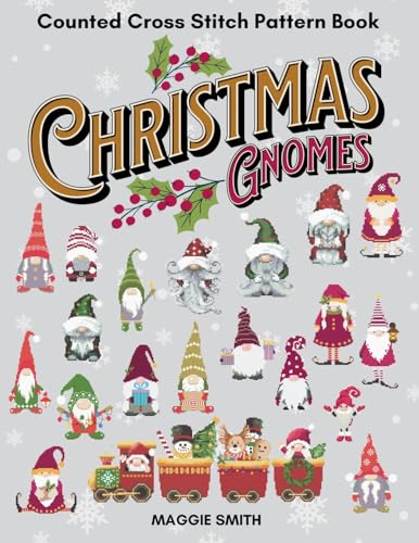 Christmas Gnomes: Counted Cross Stitch Pattern Book