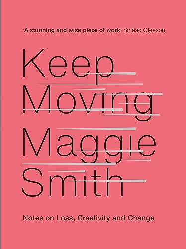 Keep Moving: Notes on Loss, Creativity, and Change von Corsair
