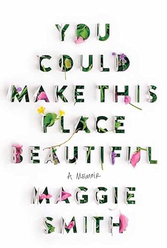 You Could Make This Place Beautiful: A Memoir von Center Point