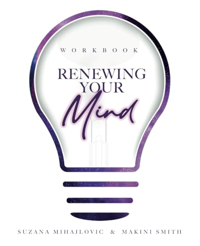 Renewing Your Mind Workbook von Legacy Leavers Media