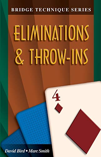 Bridge Technique 4: Eliminations & Throw-Ins (The Bridge Technique Series, 4)