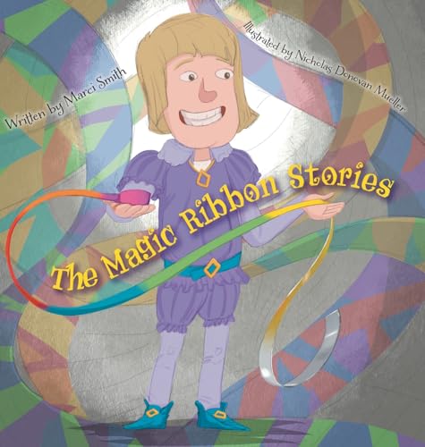 The Magic Ribbon Stories von FriesenPress
