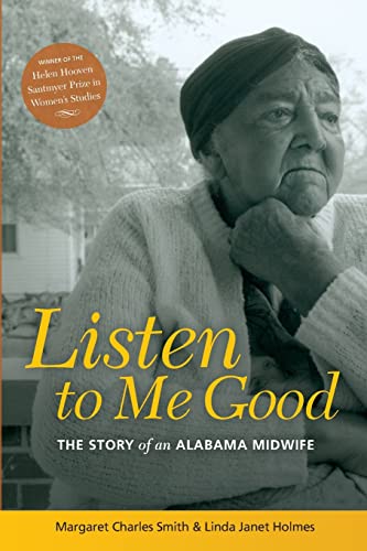 Listen to Me Good: The Life Story of an Alabama Midwife (Women & Health)