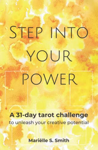 Step into Your Power: A 31-Day Tarot Challenge to Unleash Your Creative Potential von Independently Published