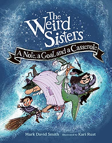 A Note, a Goat, and a Casserole (Weird Sisters)