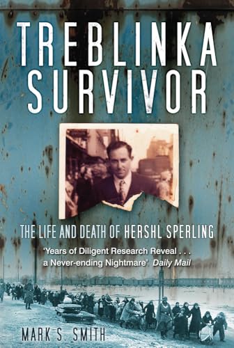 Treblinka Survivor: The Life and Death of Hershl Sperling von Spellmount Publishers