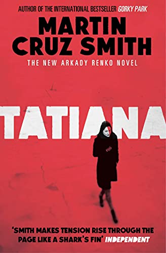 Tatiana (The Arkady Renko Novels, Band 8)