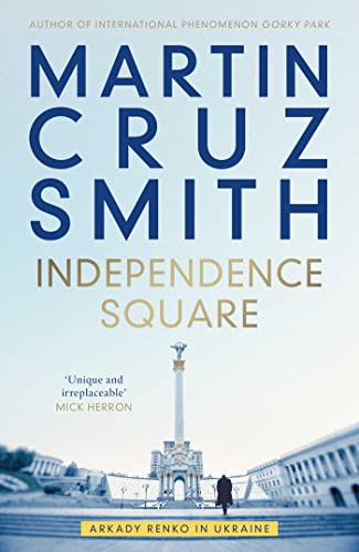 Independence Square: Arkady Renko in Ukraine von Simon & Schuster UK