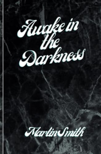 Awake in the Darkness von Martin Smith