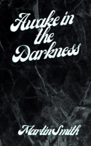 Awake in the Darkness von Martin Smith