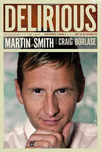 Delirious: My Journey with the Band, a Growing Family, and an Army of Historymakers