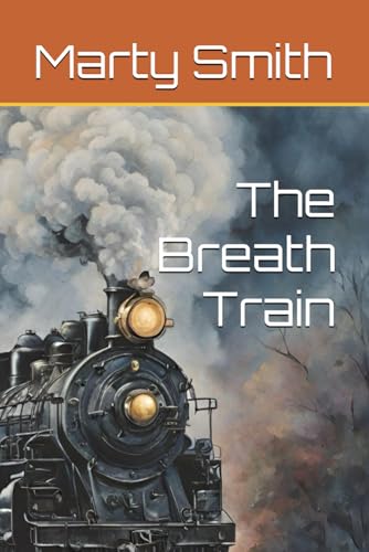 The Breath Train von Independently published