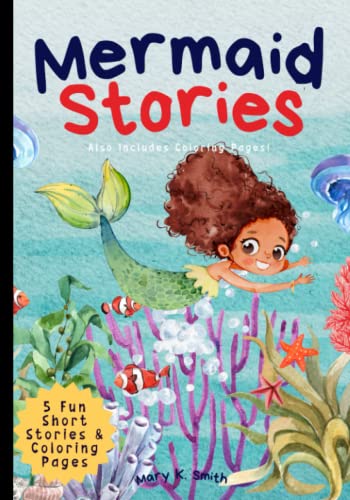 Mermaid Stories: 5 Magic-Filled Mermaid Adventures for Girls Ages 3-5 & Mermaid Coloring Pages (Mermaid Stories Collection) von Independently published