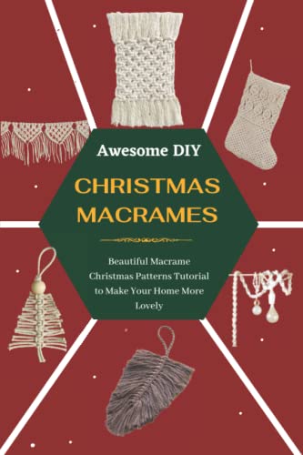 Awesome DIY Christmas Macrames: Beautiful Macrame Christmas Patterns Tutorial to Make Your Home More Lovely