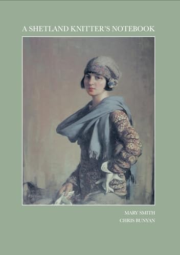 A Shetland Knitter's Notebook