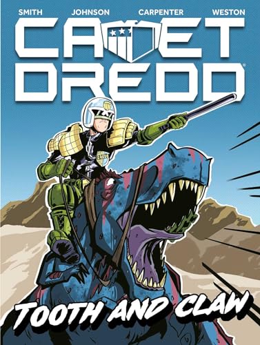 Cadet Dredd: Tooth And Claw (Volume 1) von 2000 AD
