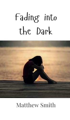 Fading into the Dark Fading into the Dark von Creative Arts Management OÜ