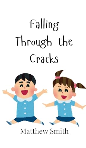 Falling Through the Cracks Falling Through the Cracks von Creative Arts Management OÜ