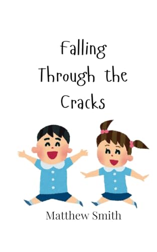 Falling Through the Cracks Falling Through the Cracks von Creative Arts Management OÜ