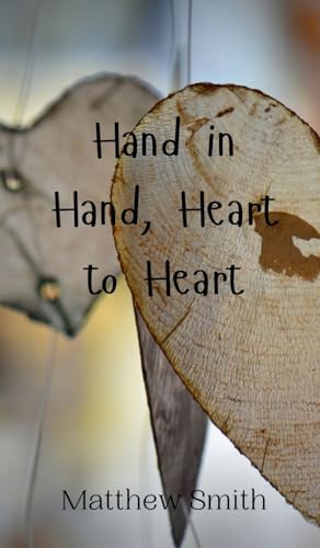 Hand in Hand, Heart to Heart Hand in Hand, Heart to Heart von Creative Arts Management OÜ