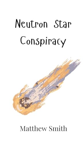 Neutron Star Conspiracy Neutron Star Conspiracy von Creative Arts Management OÜ