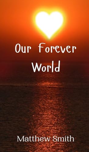Our Forever World Our Forever World von Creative Arts Management OÜ