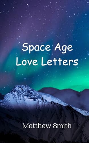 Space Age Love Letters Space Age Love Letters von Creative Arts Management OÜ