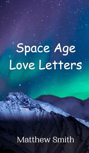 Space Age Love Letters Space Age Love Letters von Creative Arts Management OÜ