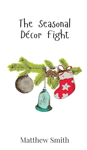 The Seasonal Décor Fight The Seasonal Décor Fight von Creative Arts Management OÜ
