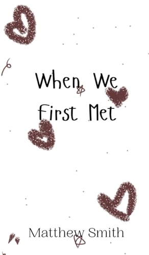 When We First Met When We First Met von Creative Arts Management OÜ
