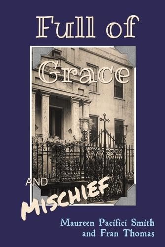 Full of Grace and Mischief von Austin Macauley Publishers LLC