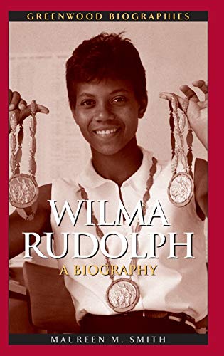 Wilma Rudolph: A Biography (Greenwood Biographies) von Greenwood