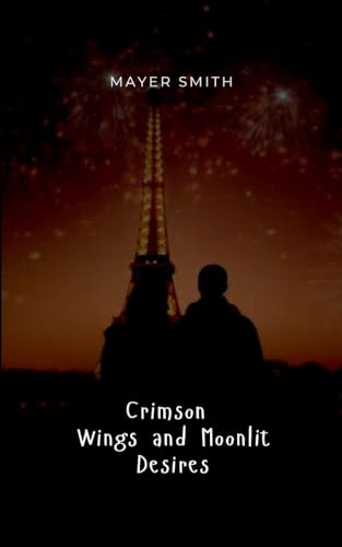 Crimson Wings and Moonlit Desires Crimson Wings and Moonlit Desires von Mayer Smith