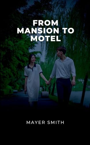 From Mansion to Motel From Mansion to Motel von Mayer Smith