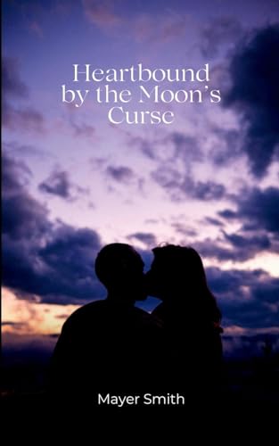 Heartbound by Moon Curse Heartbound by Moon Curse von Mayer Smith