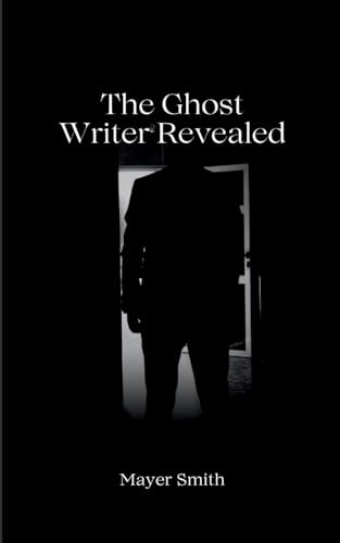 The Ghost Writer revealed The Ghost Writer revealed von Mayer Smith