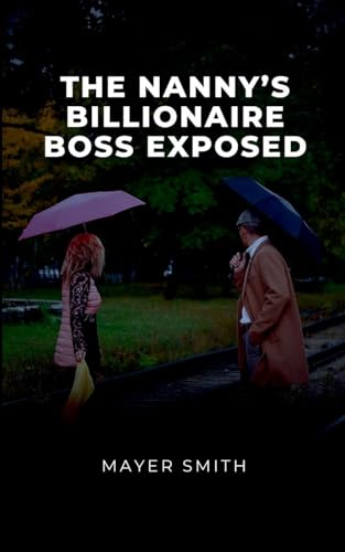 The Nanny's Billionaire Boss exposed The Nanny's Billionaire Boss exposed von Mayer Smith