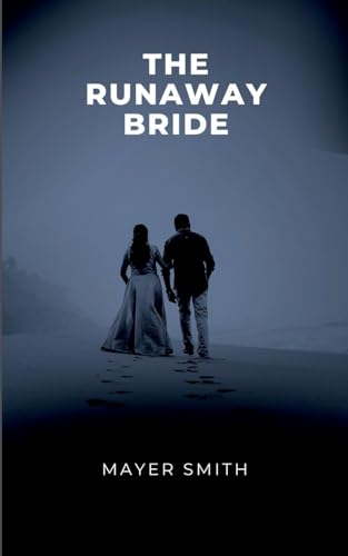 The Runaway Bride The Runaway Bride von Mayer Smith