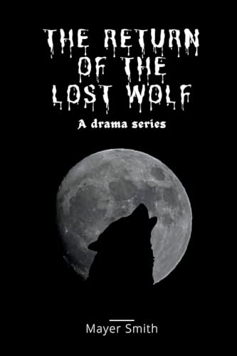 The return of the lost Wolf The return of the lost Wolf von Mayer Smith