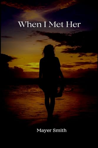 When I Met Her When I Met Her von Mayer Smith