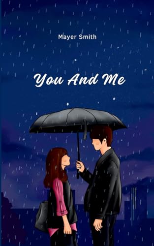 You and Me You and Me von Mayer Smith