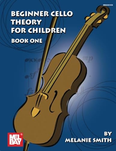 Beginner Cello Theory for Children, Book One von Mel Bay Publications, Inc.