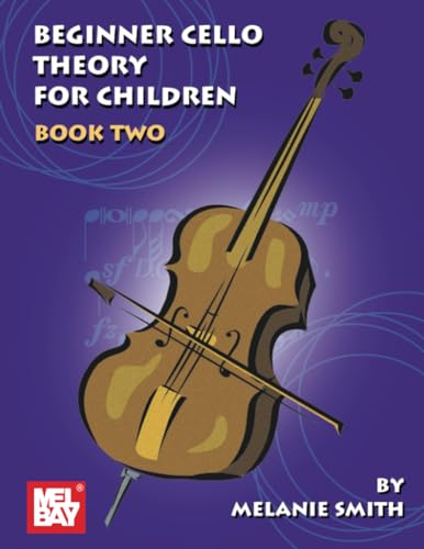 Beginner Cello Theory for Children, Book Two von Mel Bay Publications, Inc.
