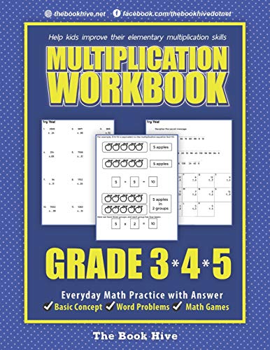 Multiplication Workbook Grade 3 4 5: Everyday Math Practice with Answer (Multiplication and Division Workbooks for 3 4 5 Grade, Band 1) von Independently Published