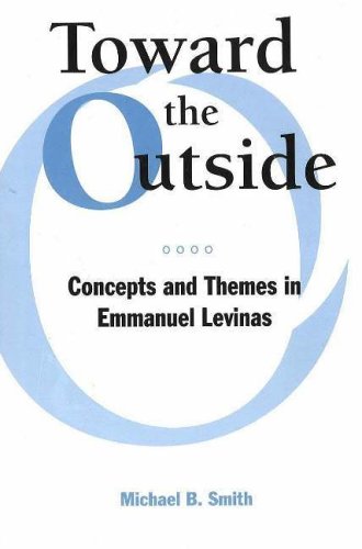Toward The Outside: Concepts And Themes In Emmanuel Levinas