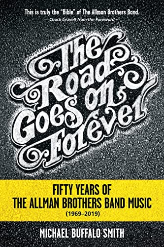 The Road Goes on Forever: Fifty Years of the Allman Brothers Band Music (1969-2019) (Music and the American South) von Mercer University Press