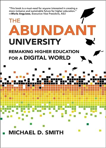 The Abundant University: Remaking Higher Education for a Digital World von The MIT Press