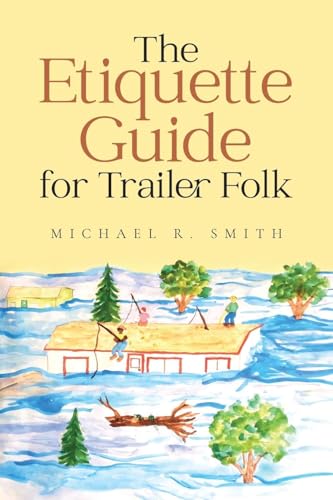 The Etiquette Guide For Trailer Folk von ARPress